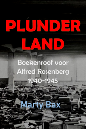 Marty Bax - Plunderland 1940-1945